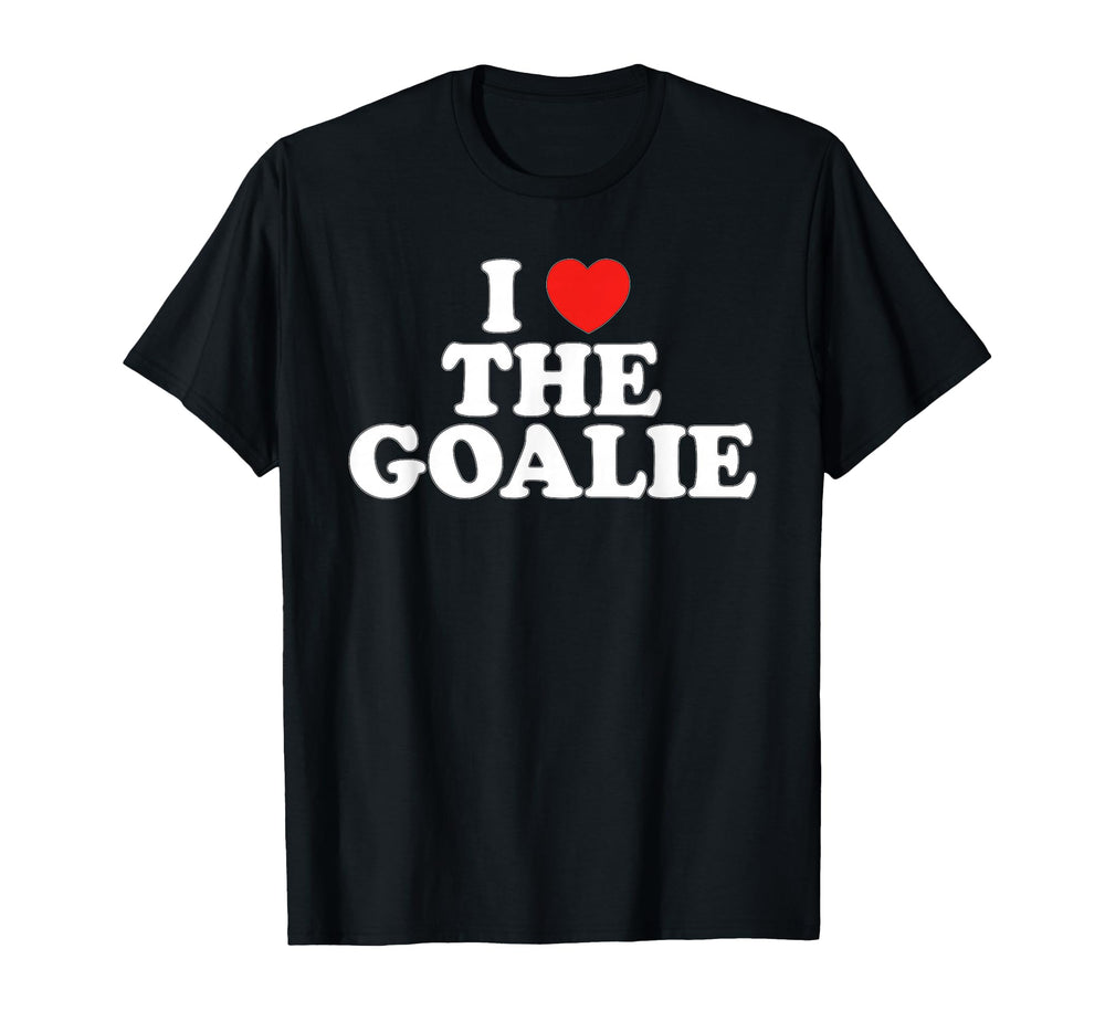 I Love Goalie Heart Soccer Hockey T-Shirt - Minimalist Print Men Women