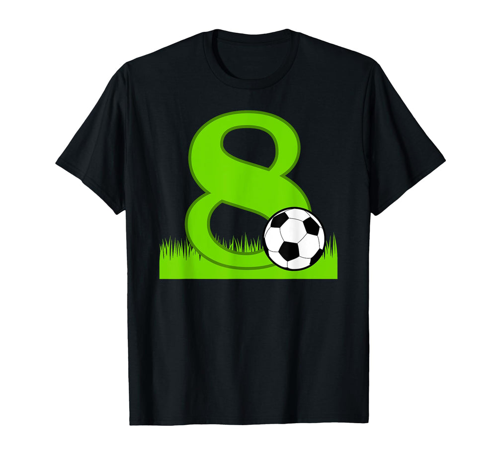 8Th Birthday Soccer 8 Years Old T-Shirt - Casual Everyday Wear Men Women