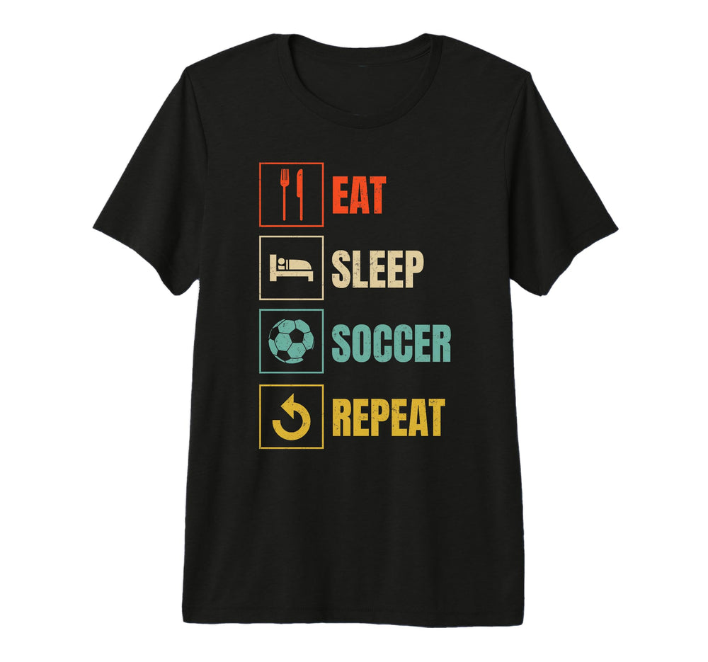 Eat Sleep Soccer Repeat Sports Lover T-Shirt - Streetwear Style for Adults