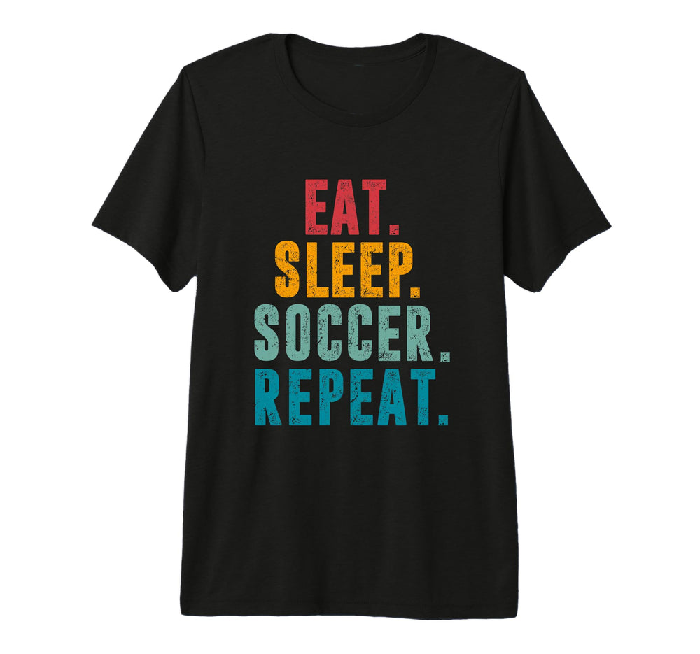Eat Sleep Soccer Repeat Football Player T-Shirt - Minimalist Print Unisex
