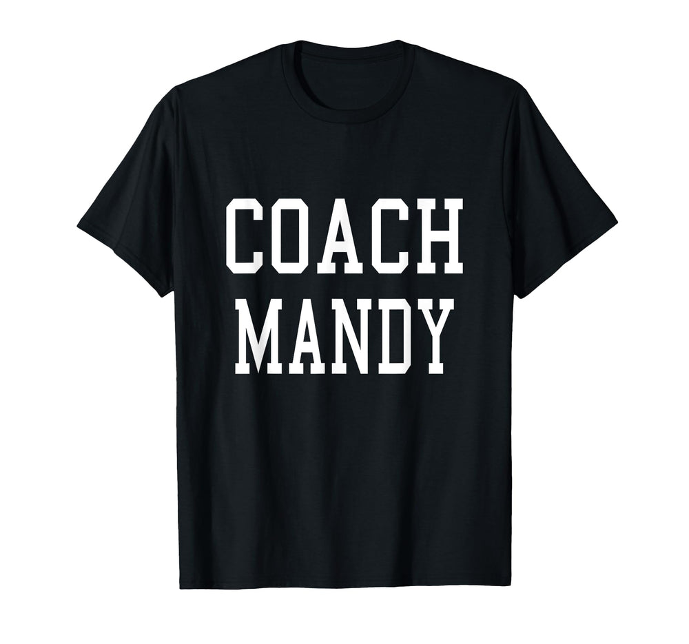 Coach Mandy Custom Football Soccer T-Shirt - Novelty Apparel Men Women