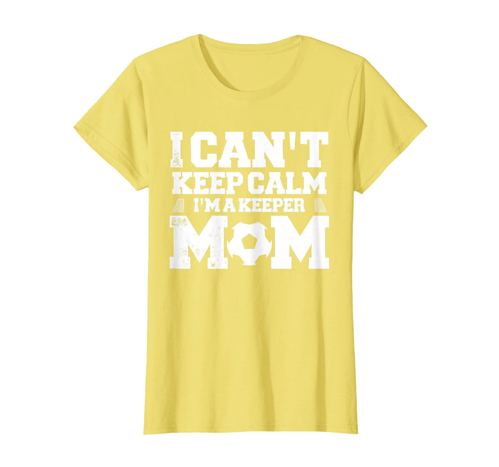 I Cant Keep Calm Im Soccer T-Shirt - Fun Novelty Design for Adults