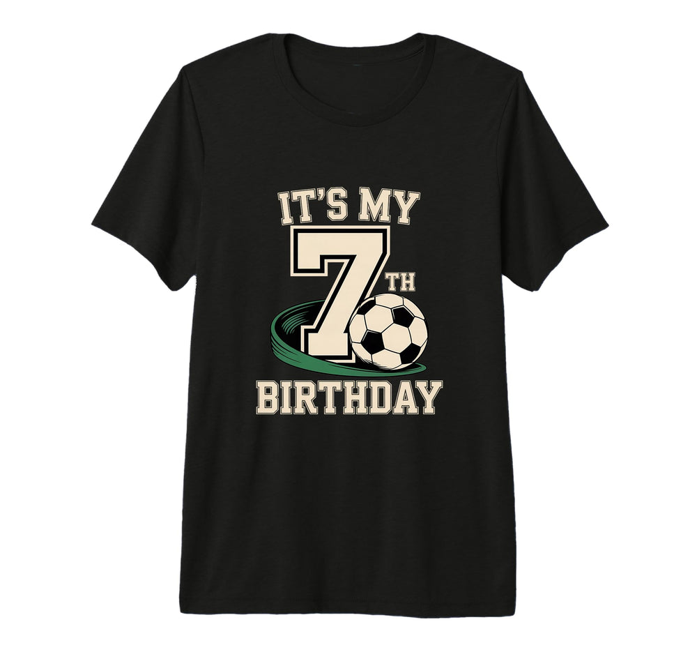 Soccer Theme Its My 7Th Birthday T-Shirt - Casual Everyday Wear Unisex
