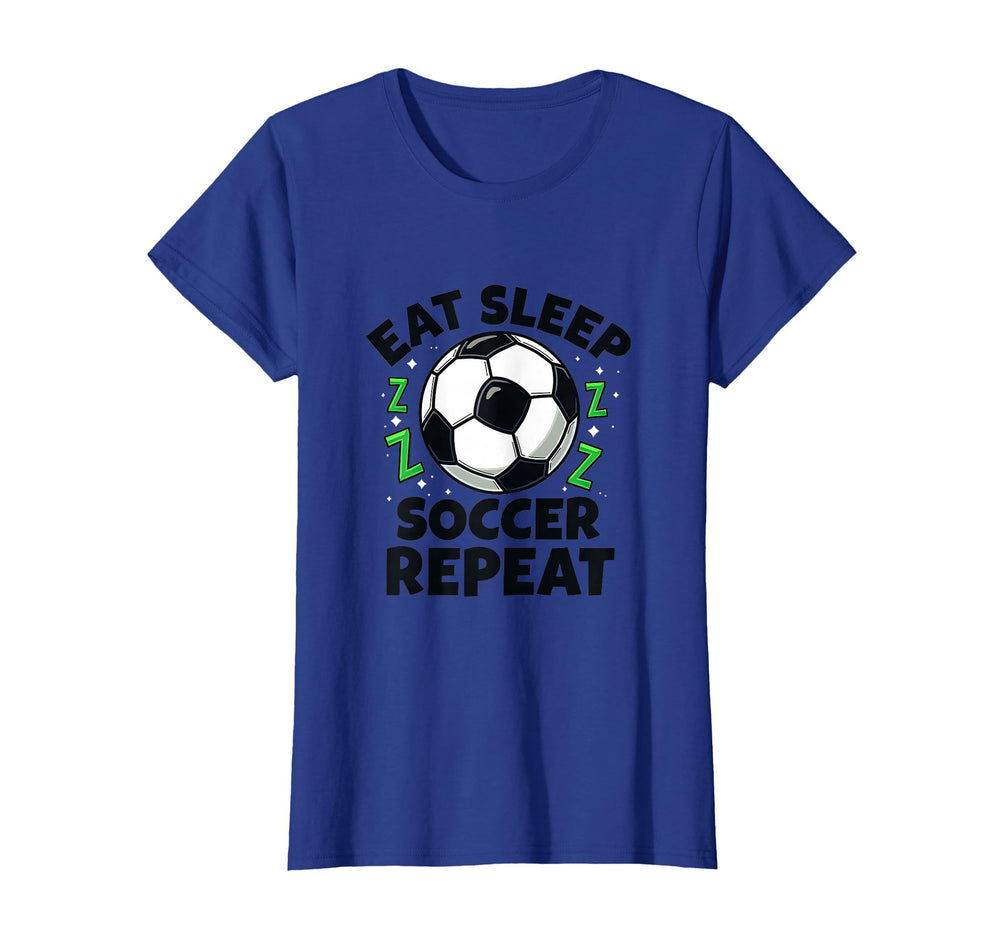 Eat Sleep Soccer Repeat Fan T-Shirt - Novelty Apparel for Adults