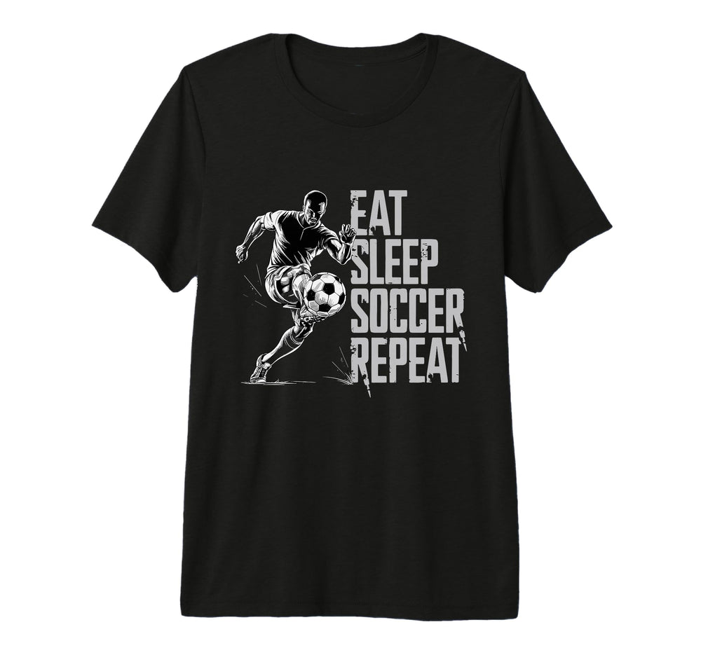 Eat Sleep Soccer Repeat Soccer T-Shirt - Streetwear Style for Adults