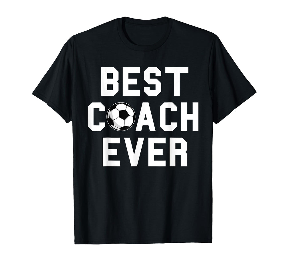 Soccer Best Coach Ever T-Shirt - Unique Graphic Unisex