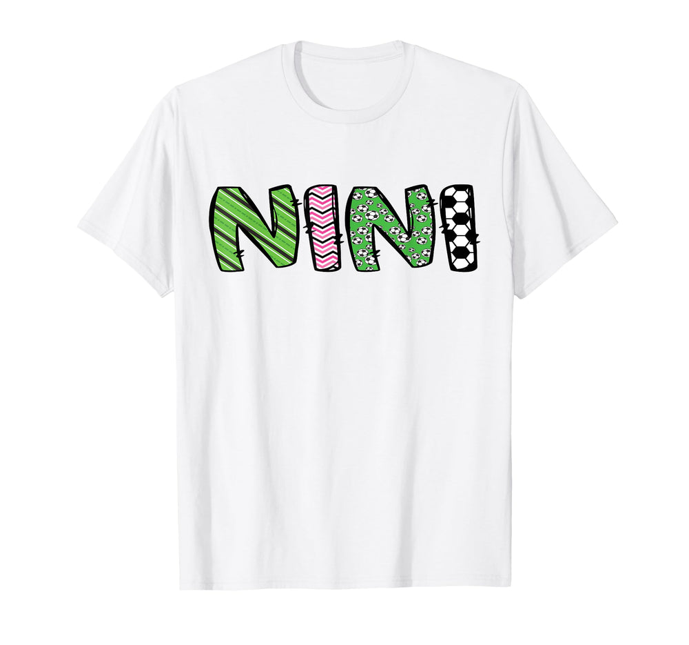 Soccer Nini Funny Soccer Birthday T-Shirt - Casual Everyday Wear Men Women