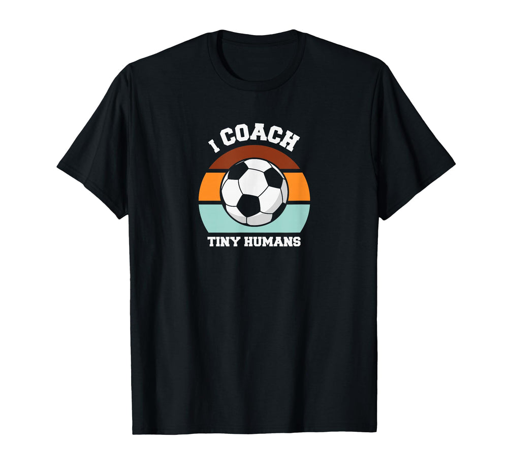 Soccer Player Tiny Humans Coach T-Shirt - Unique Graphic Unisex