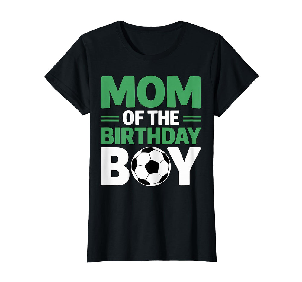 Mom Birthday Soccer T-Shirt - Unique Graphic for Adults