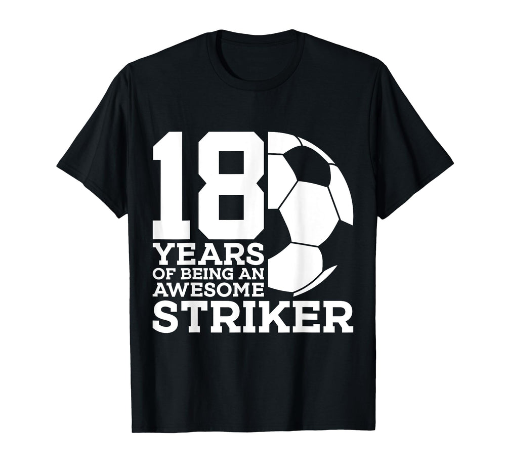 Soccer 18 Years Awesome Soccer Striker 18Th T-Shirt - Graphic Print Unisex