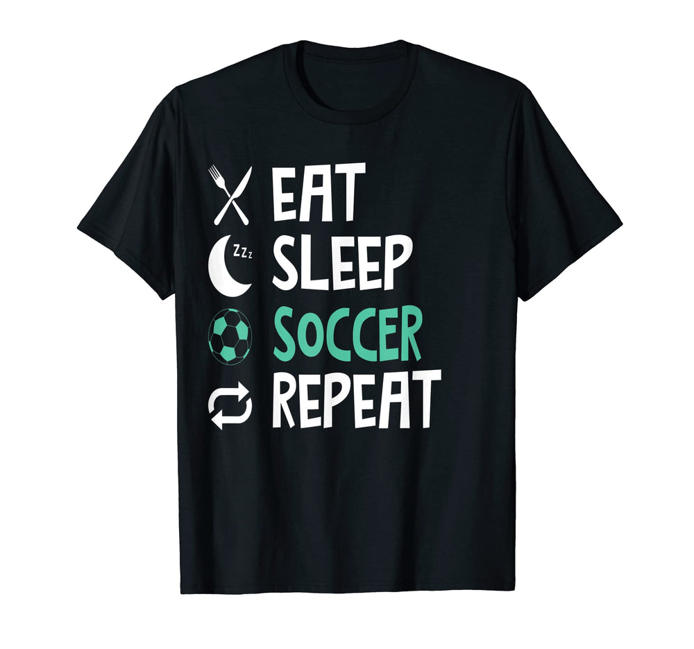 Funny Eat Sleep Soccer Repeat Player T-Shirt - Aesthetic Graphic Men Women