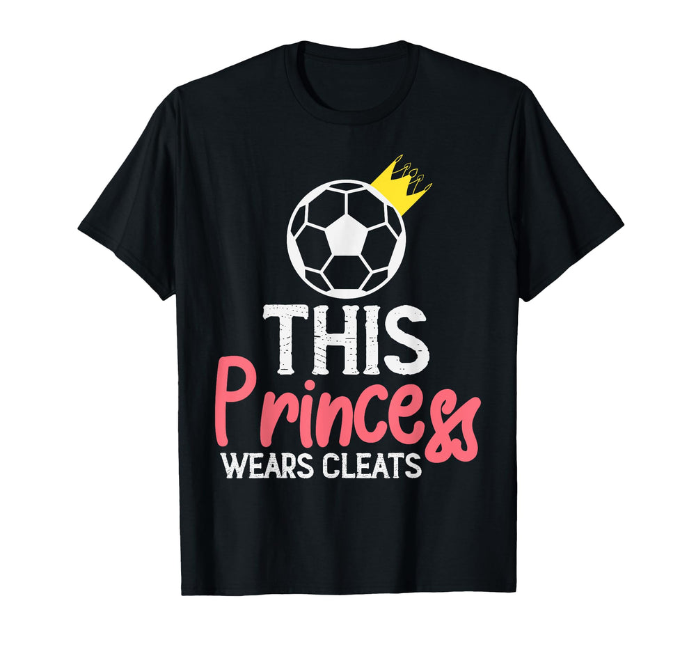 This Princess Wears Cleats Soccer Sports T-Shirt - Graphic Print Unisex