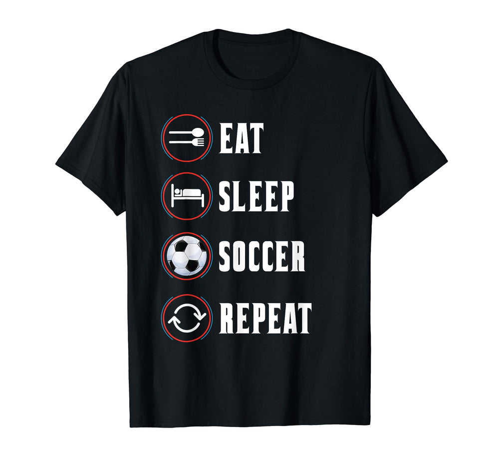 Eat Sleep Soccer Repeat Soccer Player T-Shirt - Streetwear Style Men Women