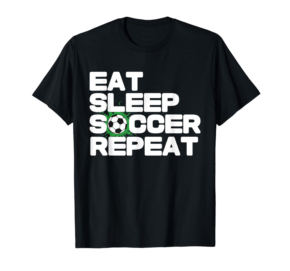Soccer Player Soccer Lover Eat Sleep T-Shirt - Unique Graphic Men Women