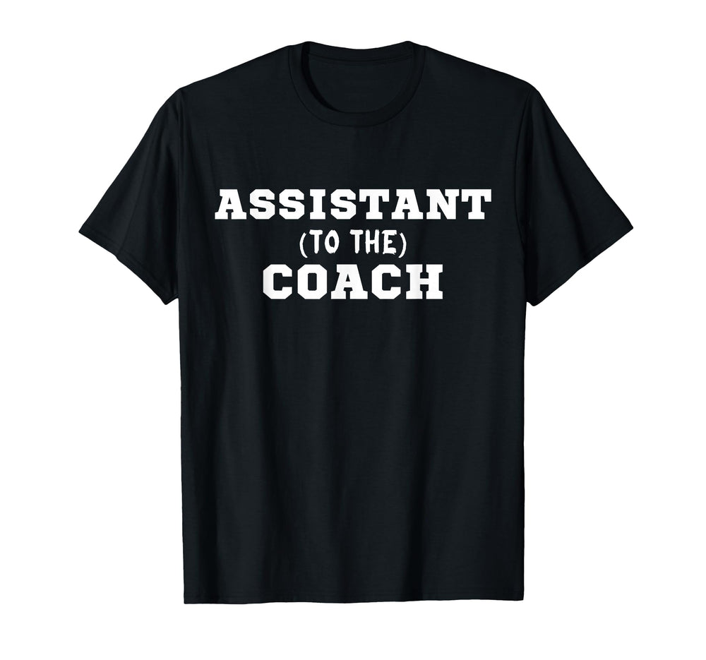 Assistant To Coach T-Shirt - Aesthetic Graphic for Adults