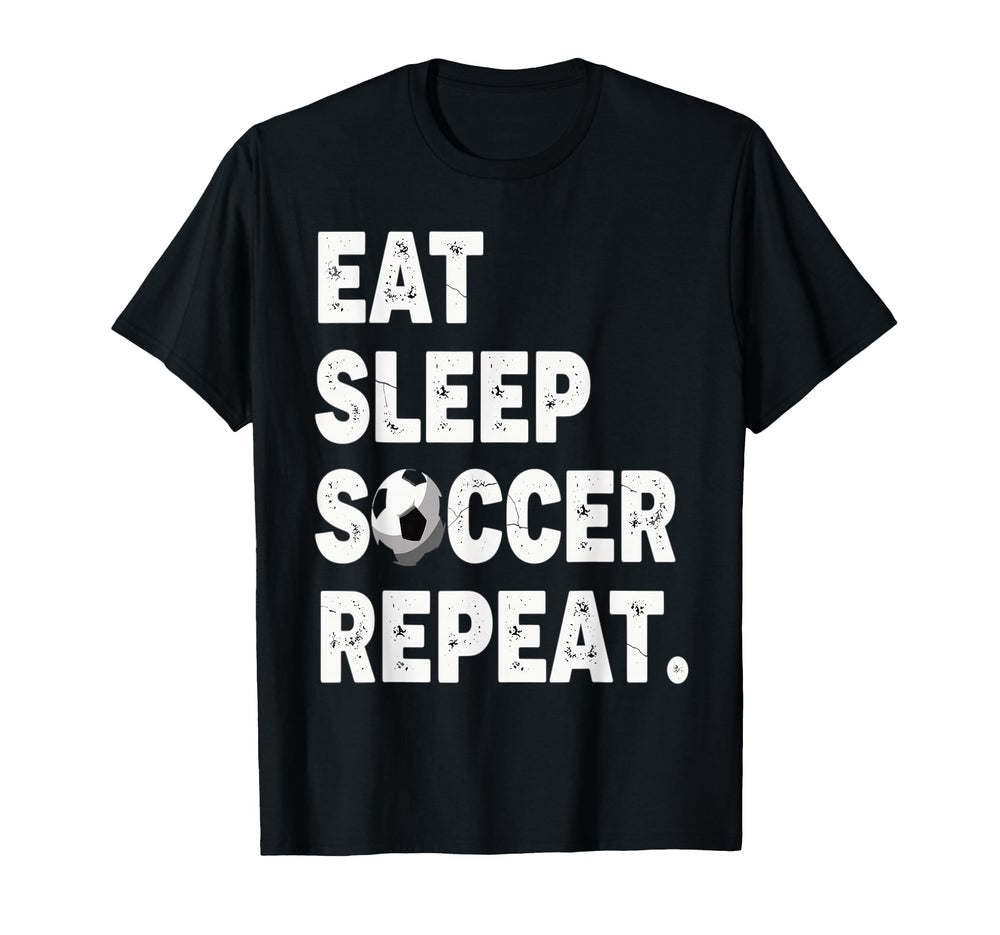 Eat Sleep Soccer Repeat Football T-Shirt - Fun Novelty Design Unisex