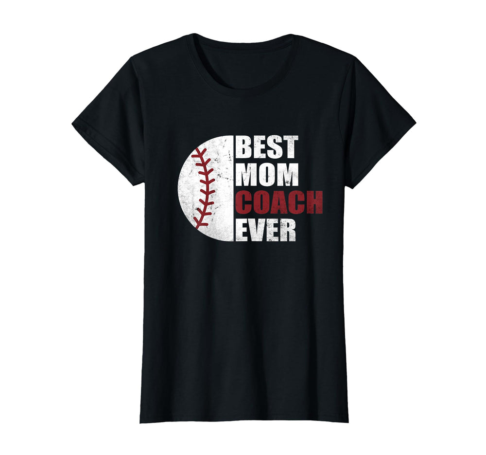 Best Baseball Mom Coach Ever Mother T-Shirt - Novelty Apparel Men Women