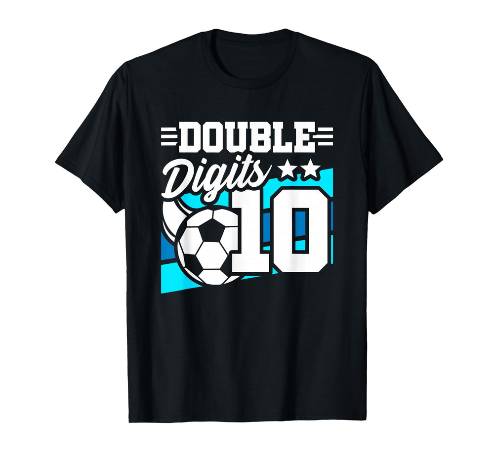 Soccer Birthday 10 Year Old Double T-Shirt - Custom Art Print Unisex