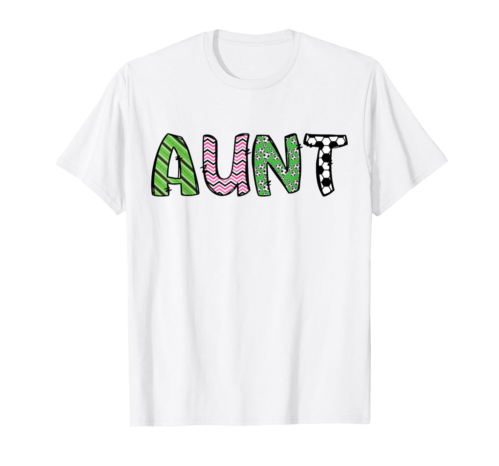 Soccer Aunt Funny Soccer Birthday T-Shirt - Trendy Graphic Men Women