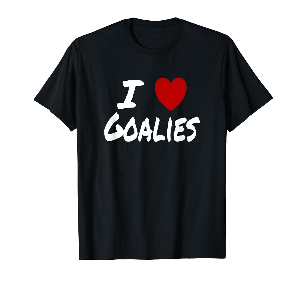I Heart Love Goalies Hockey Soccer T-Shirt - Aesthetic Graphic for Adults