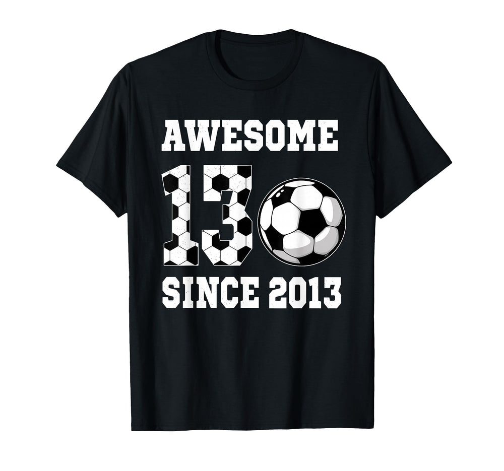 13 Years Old Birthday Soccer T-Shirt - Fun Novelty Design Men Women