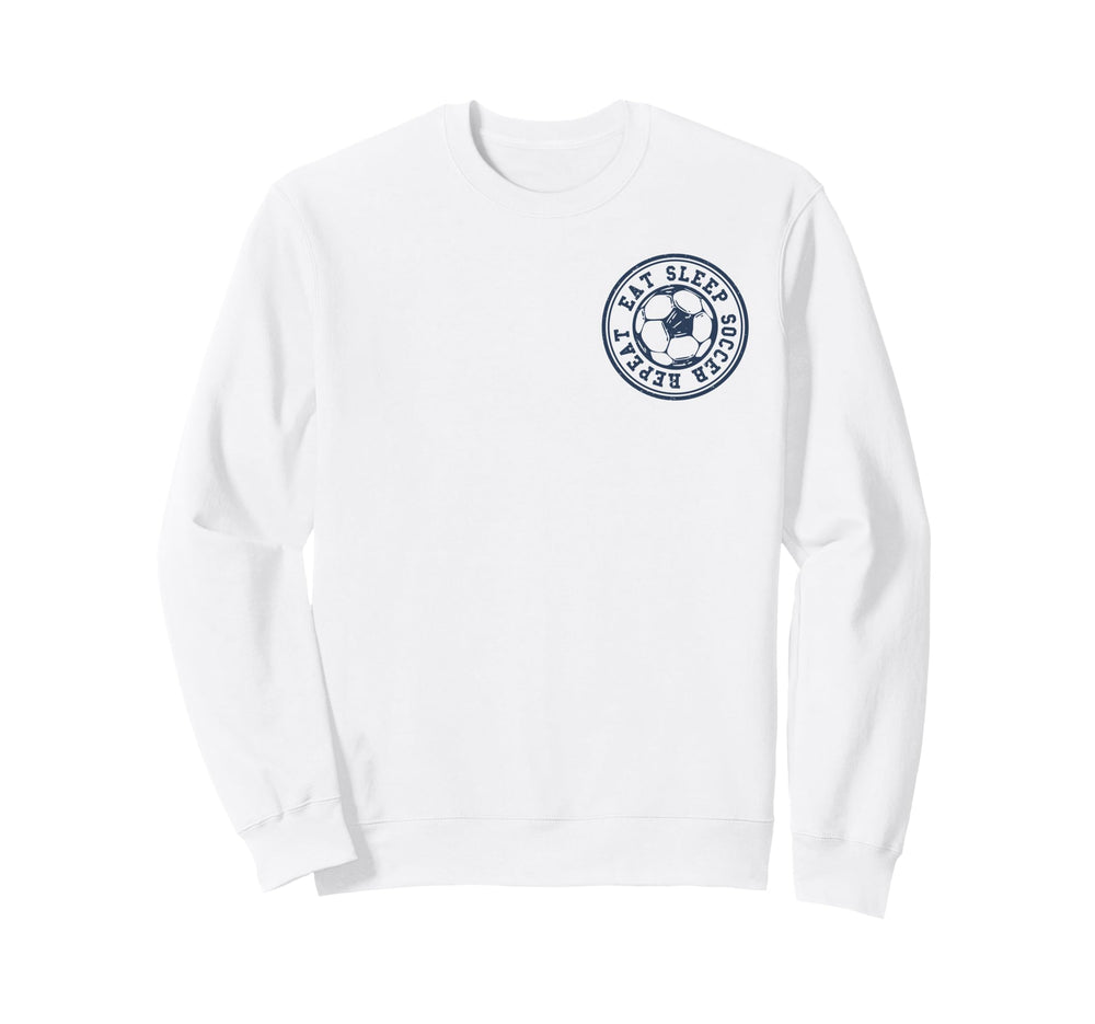 Eat Sleep Soccer Repeat Soccer Sports Sweatshirt - Trendy Graphic Men Women