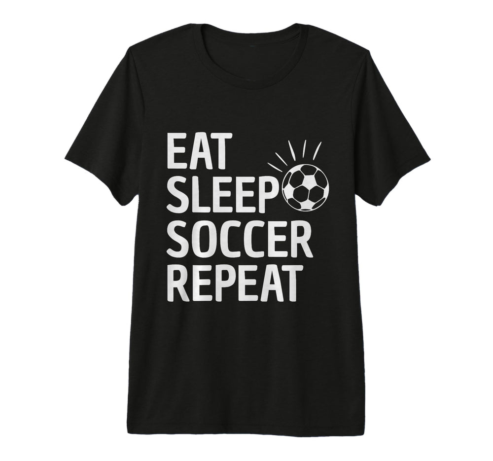 Eat Sleep Soccer Repeat Tri Blend T-Shirt - Novelty Apparel for Adults