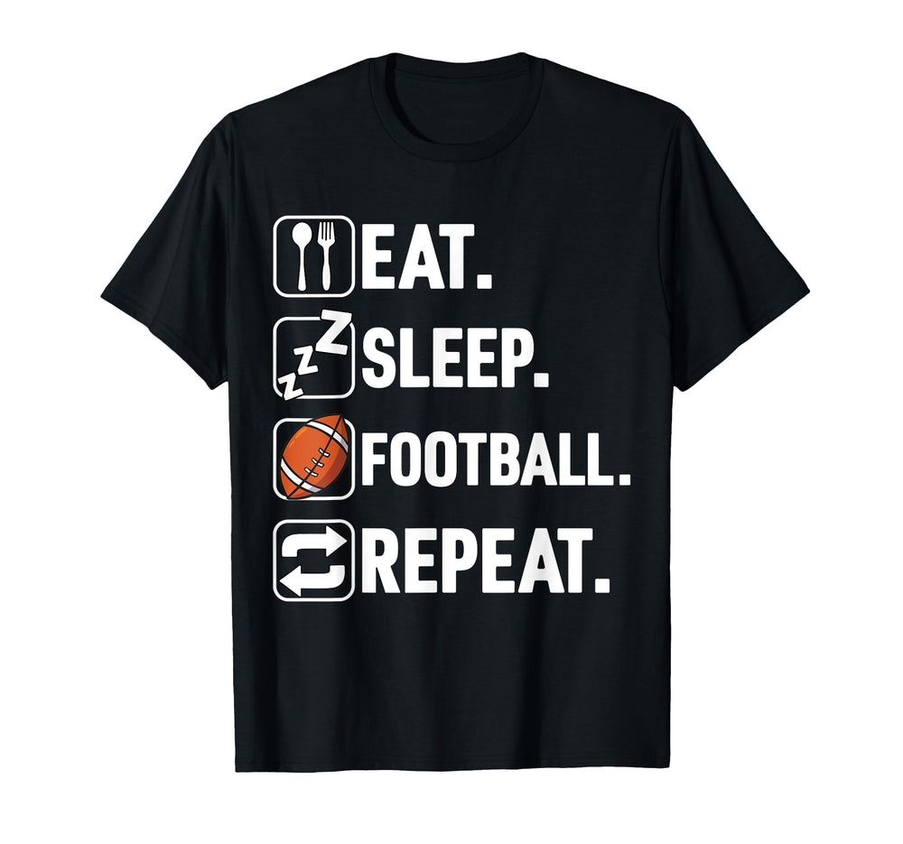 Eat Sleep Football Repeat Funny T-Shirt - Custom Art Print for Adults
