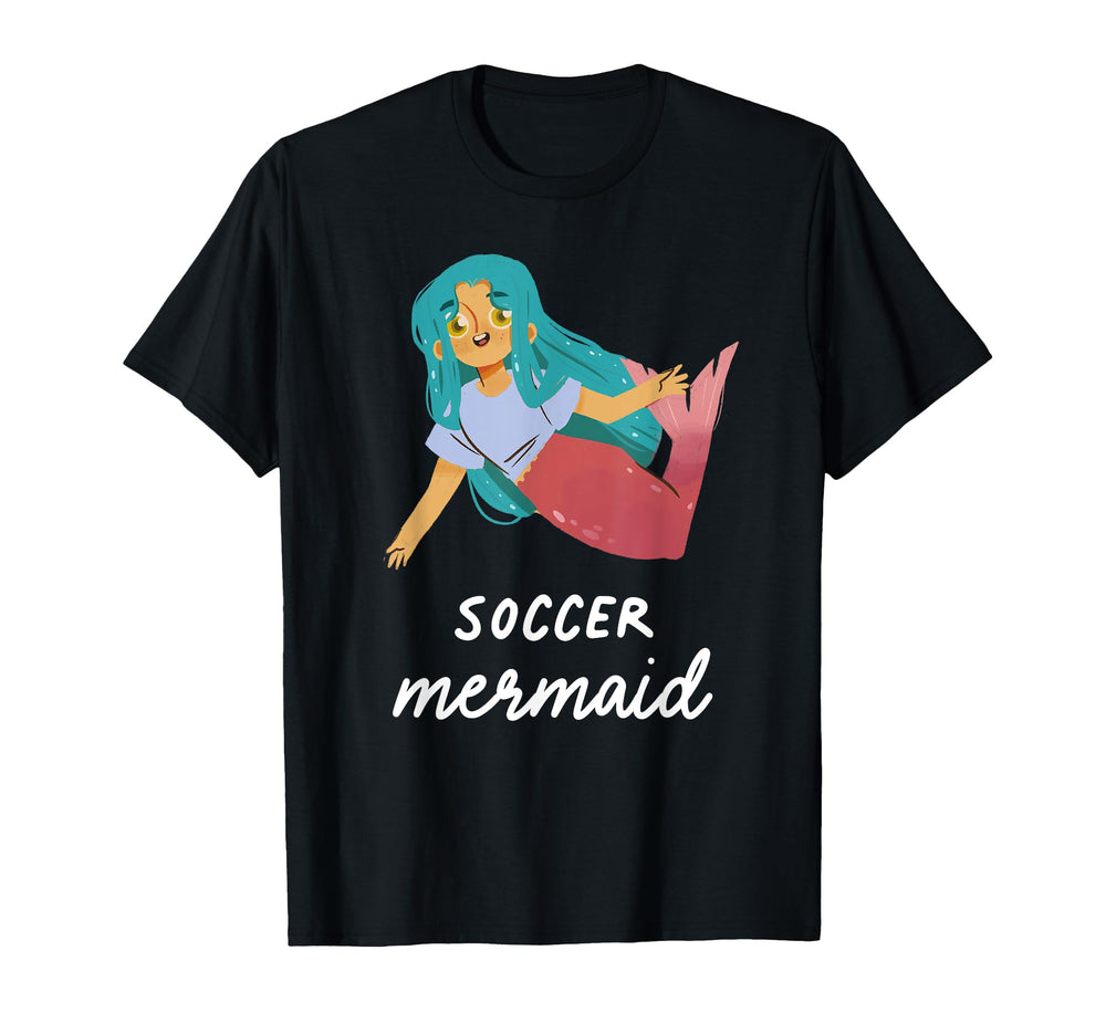 Soccer Mermaid Funny Sports Birthday T-Shirt - Novelty Apparel Men Women