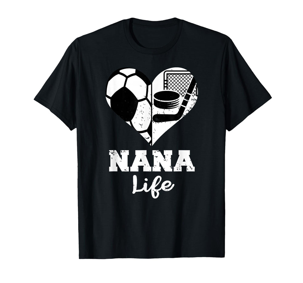 Nana Life Heart Funny Soccer Hockey T-Shirt - Unique Graphic for Adults