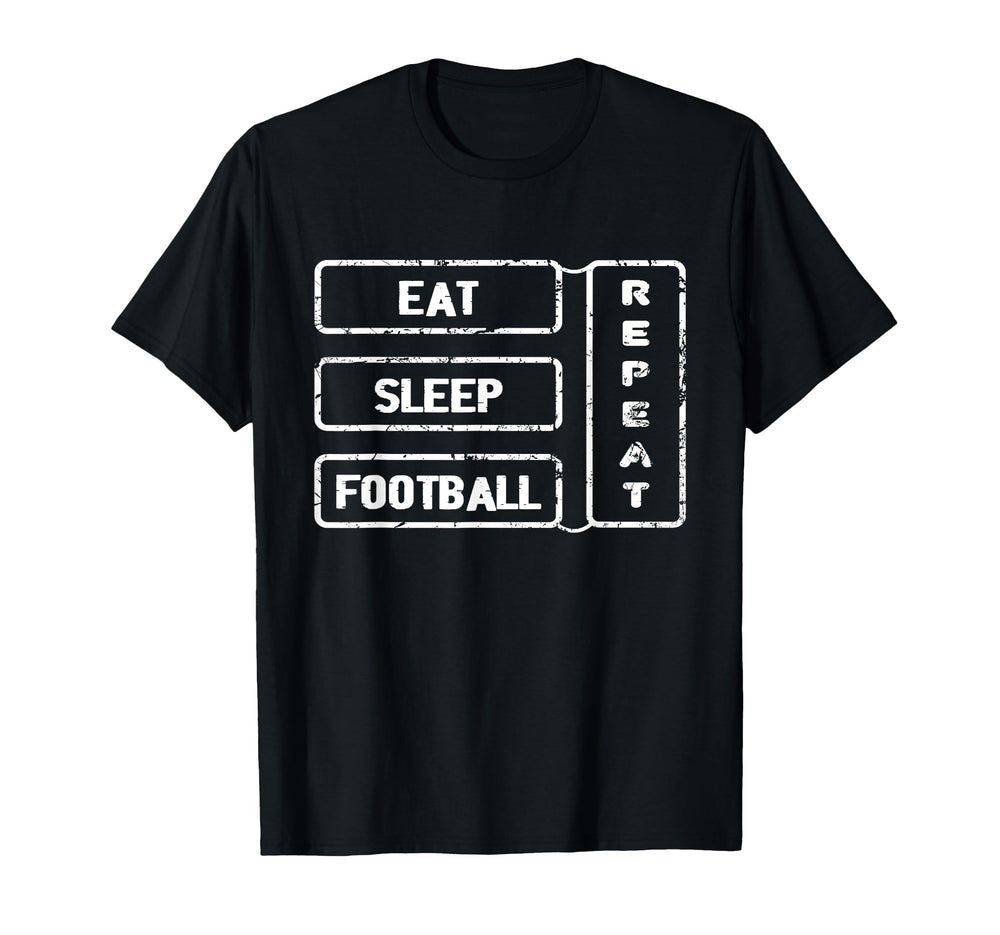 Football Fan Eat Sleep Football T-Shirt - Aesthetic Graphic Men Women