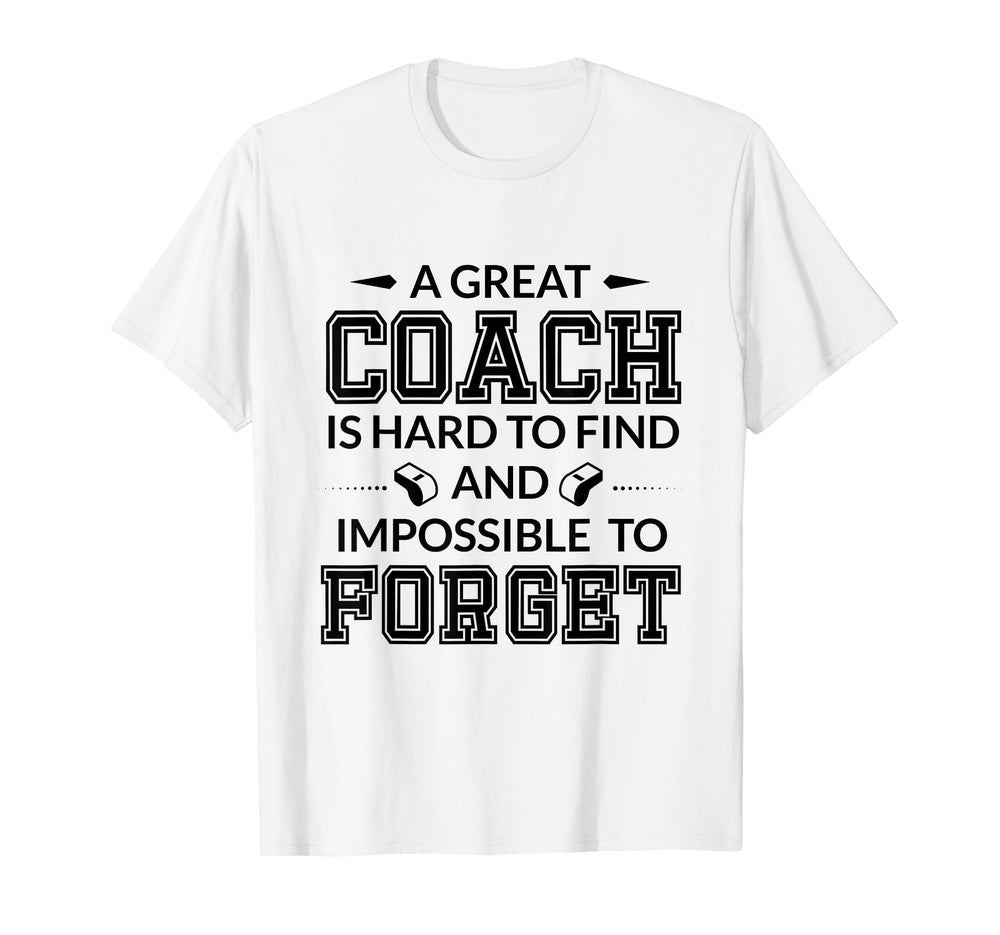 Coach Great Coach Hard To Find T Gift T-Shirt - Graphic Print Unisex