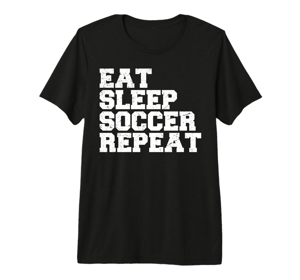 Eat Sleep Soccer Repeat Sport Player T-Shirt - Graphic Print Men Women