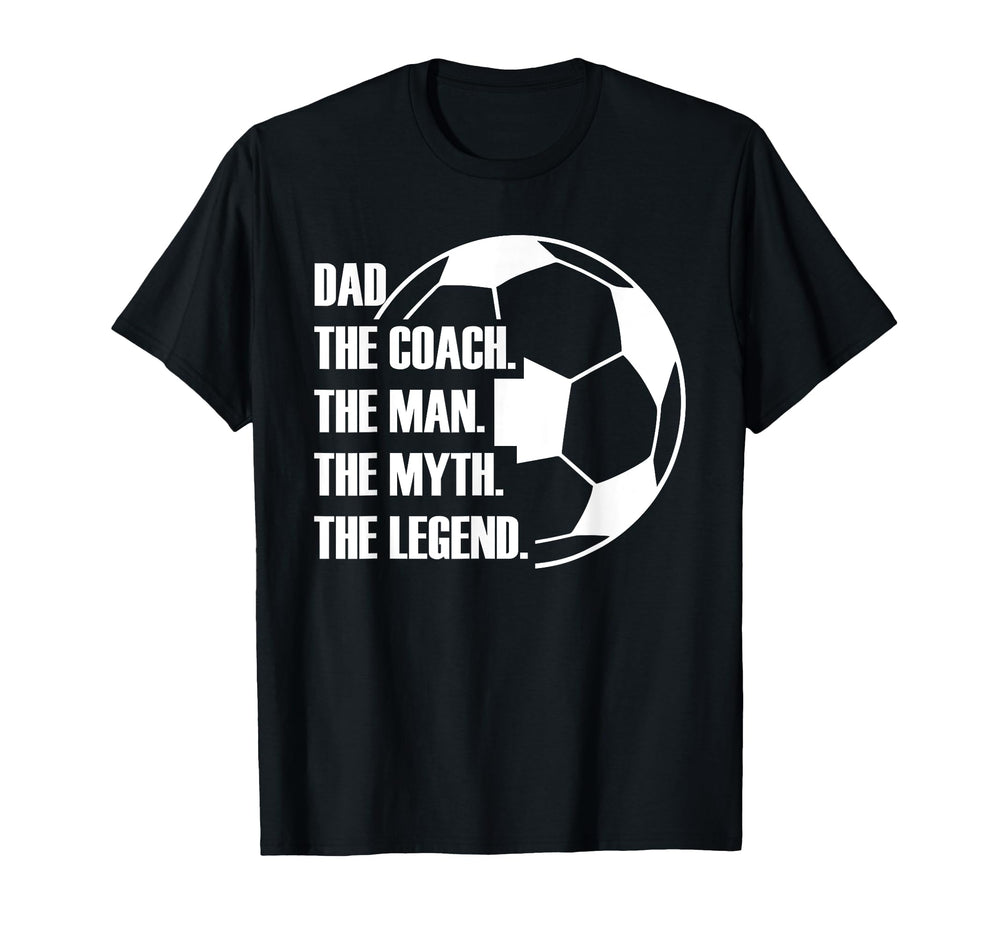 Dad Coach Myth Legend Soccer Dad Funny T-Shirt - Minimalist Print Men Women