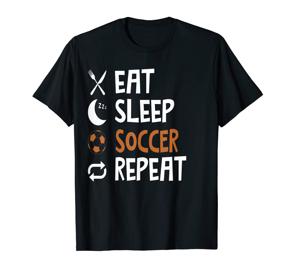Funny Eat Sleep Soccer Repeat Player Coach T-Shirt - Trendy Graphic Unisex