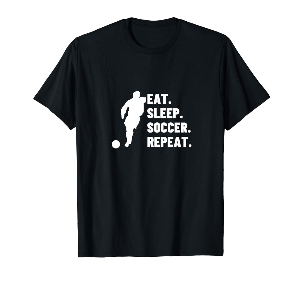 Eat Sleep Soccer Repeat Funny Soccer T-Shirt - Aesthetic Graphic Unisex