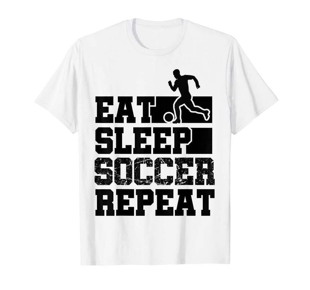 Eat Sleep Soccer Repeat Funny Soccer T-Shirt - Fun Novelty Design Unisex