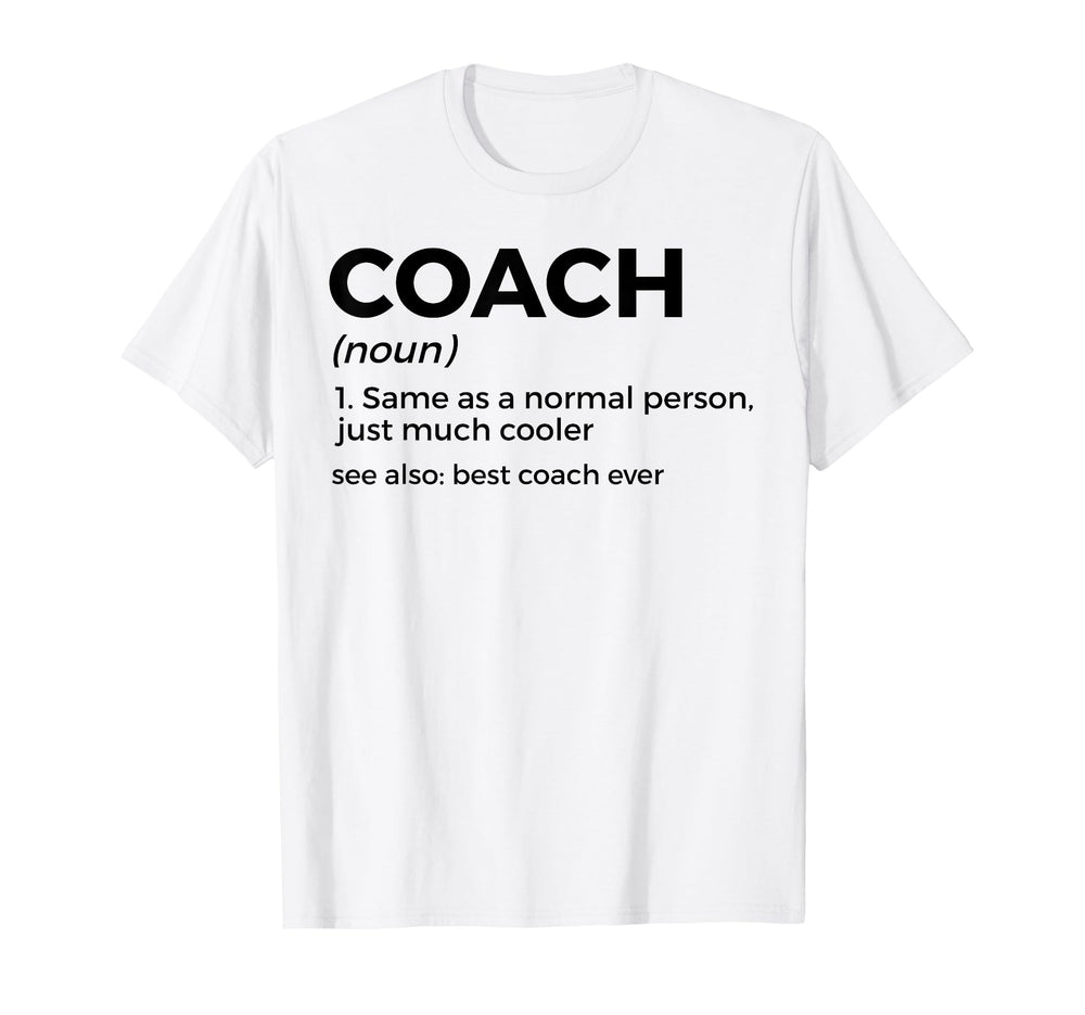 Coach Definition Funny Best Coach Ever T-Shirt - Trendy Graphic Unisex