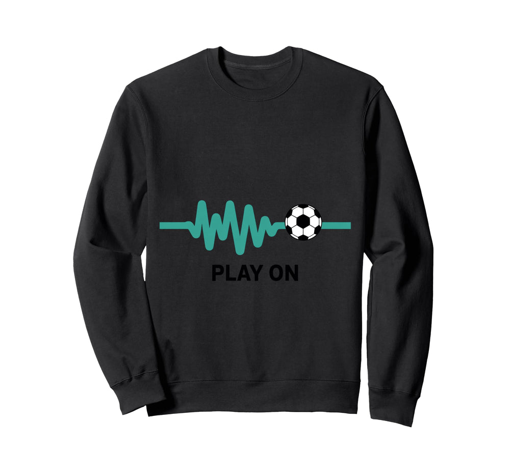 Play Soccer Heartbeat Enthusiast Sweatshirt - Novelty Apparel Unisex