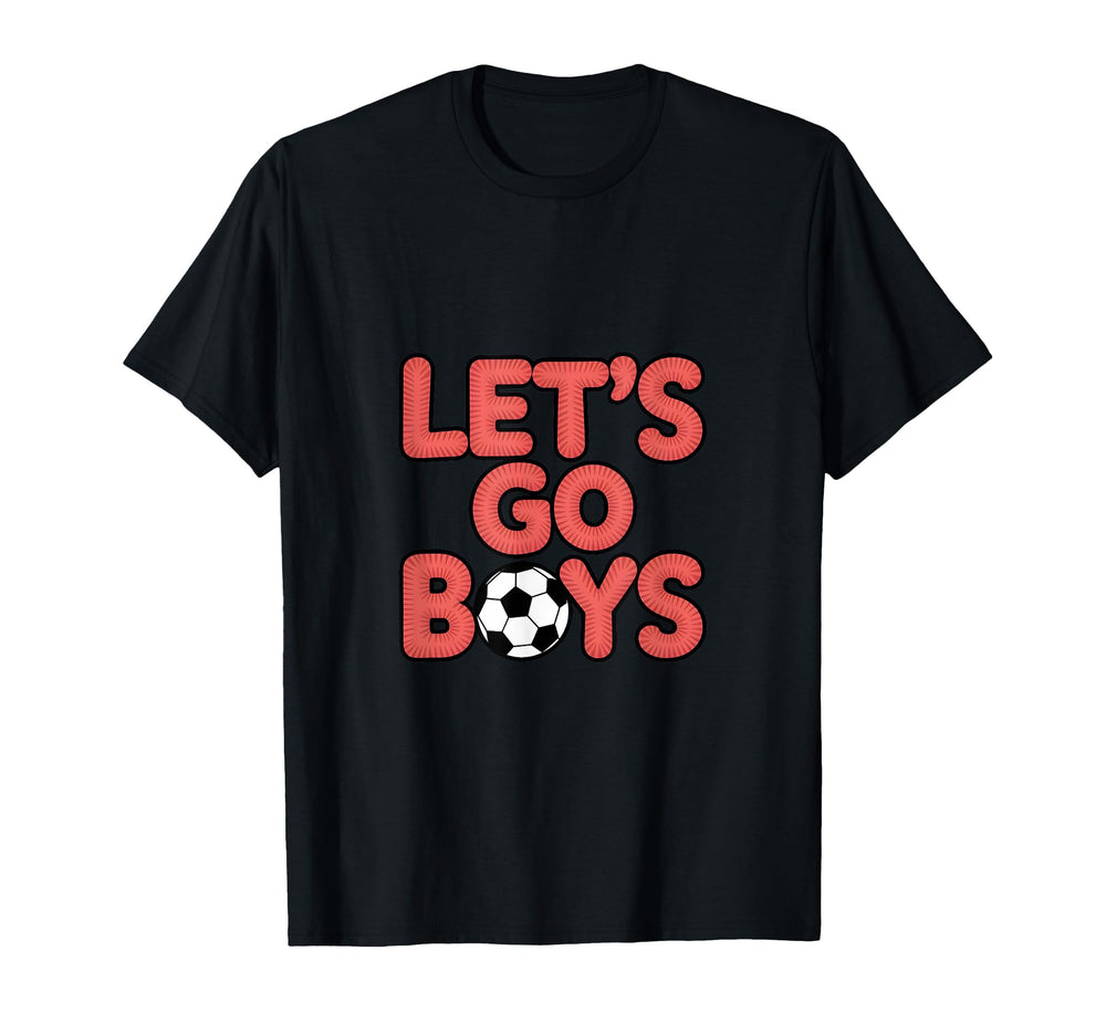 Lets Go Soccer Mom Sunday Game Day Sport T-Shirt - Minimalist Print Unisex