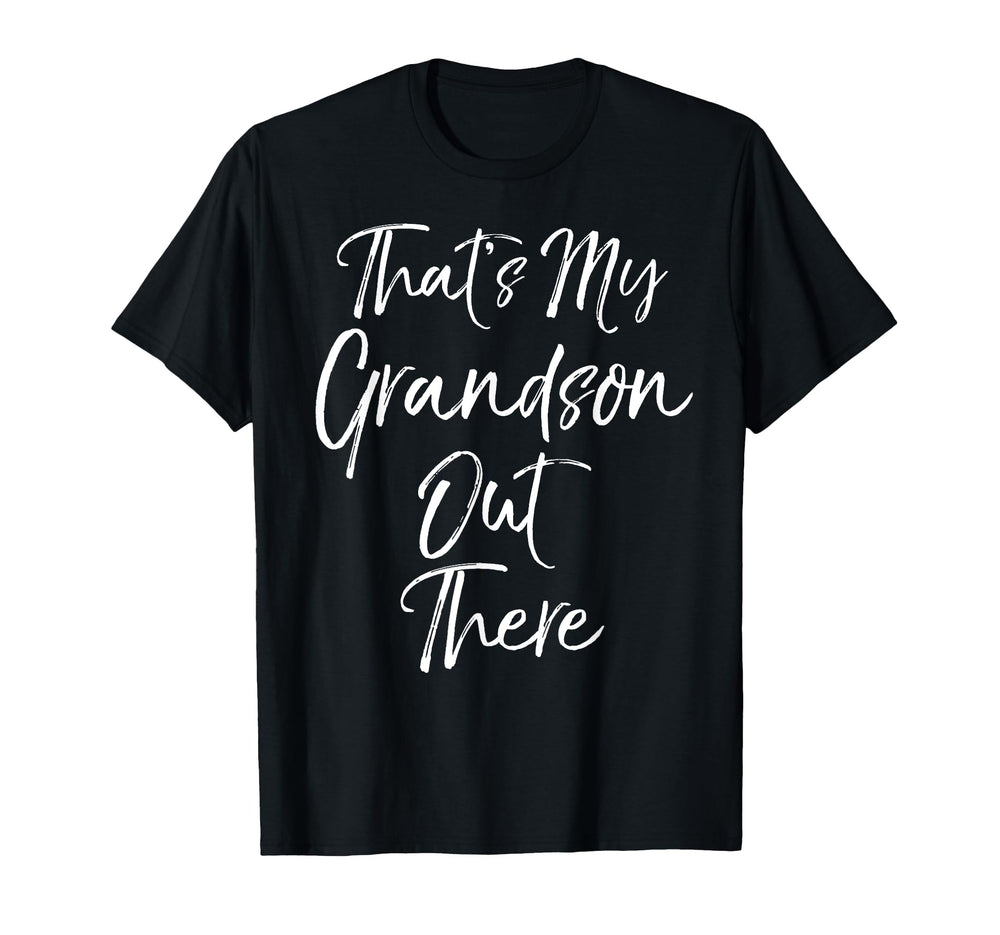 Thats My Grandson Out There Soccer T-Shirt - Custom Art Print Men Women