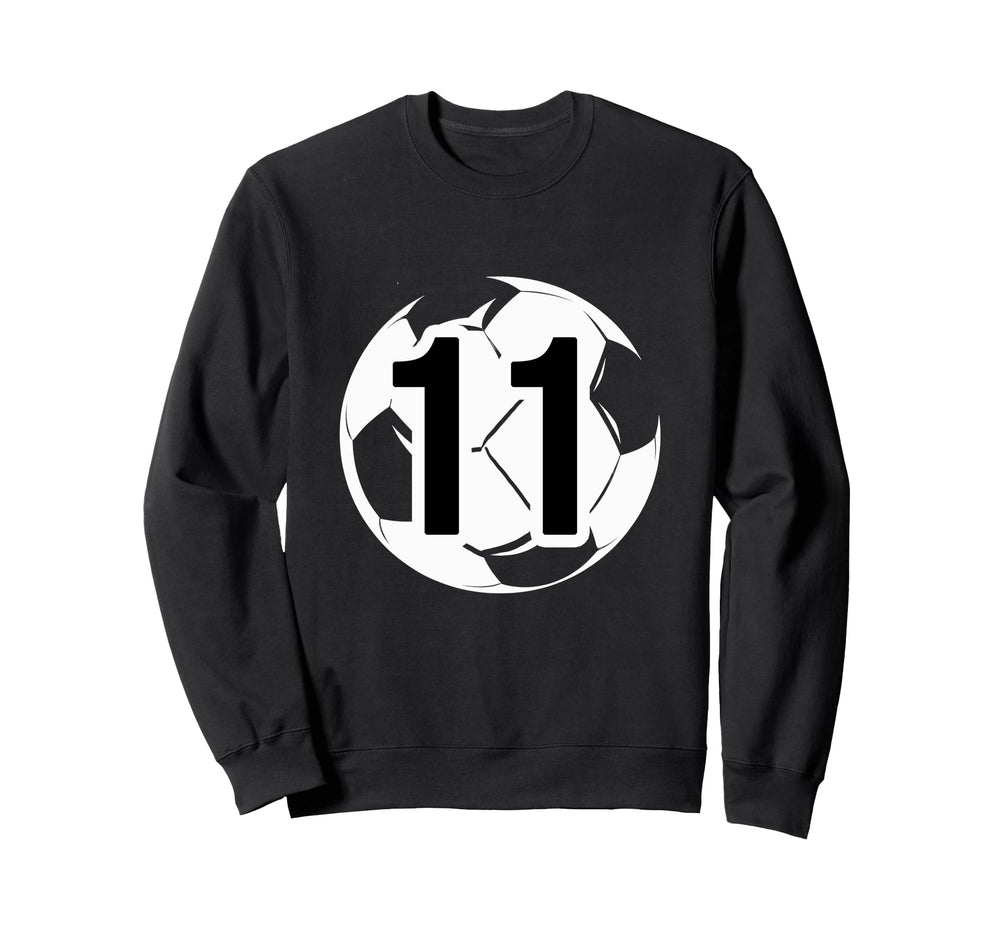 11 Soccer Birthday Gift Soccer Fan Sweatshirt - Unique Graphic for Adults