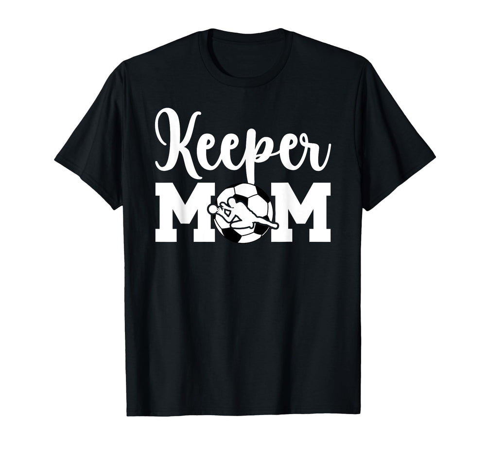Soccer Keeper Mom Soccer Goalie Mother T-Shirt - Unique Graphic Unisex