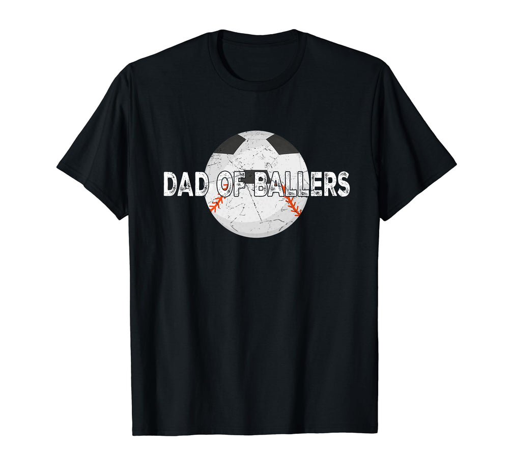 Dad Ballers Soccer Baseball Fathers T-Shirt - Custom Art Print for Adults