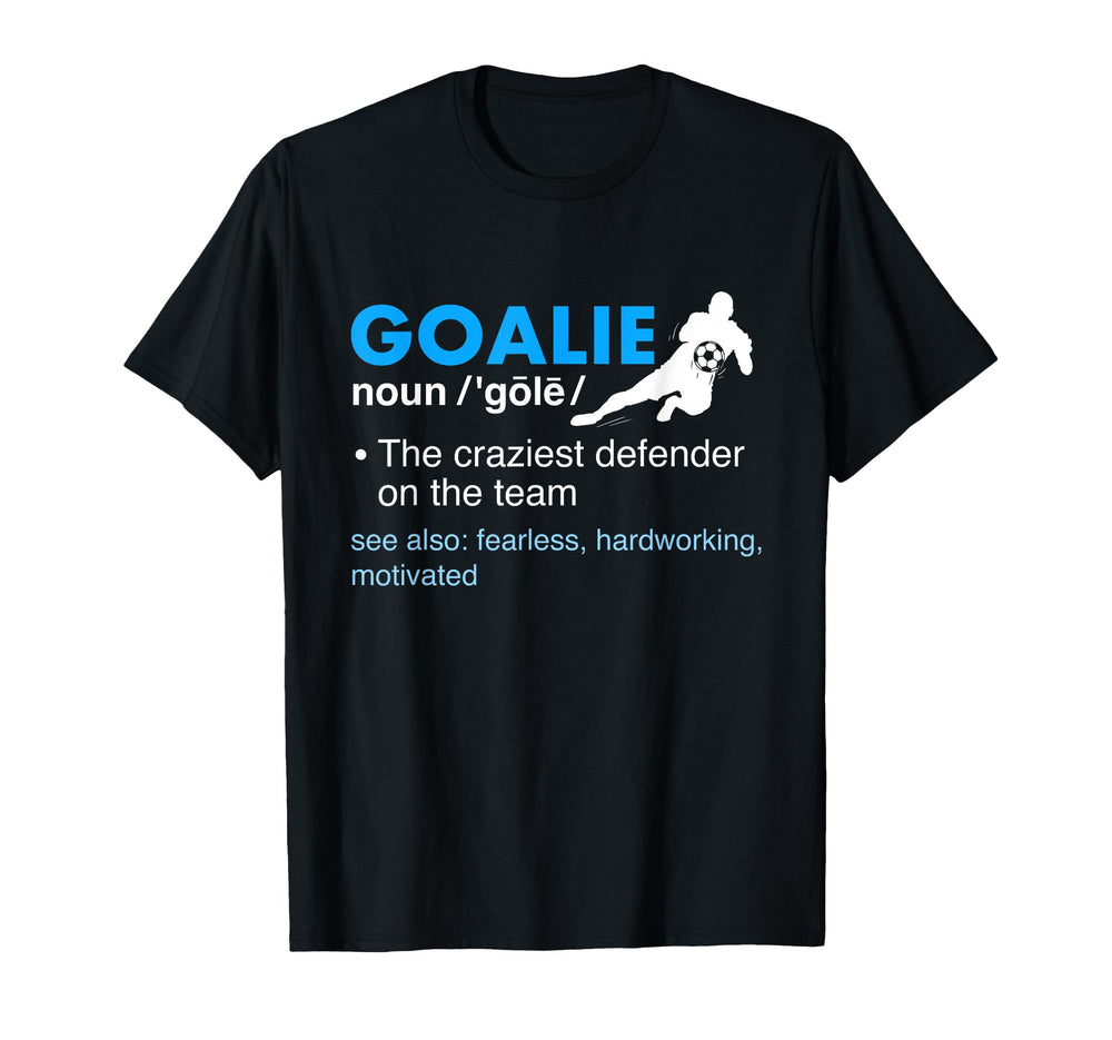 Goalie Definition Soccer Lover Soccer T-Shirt - Unique Graphic Men Women