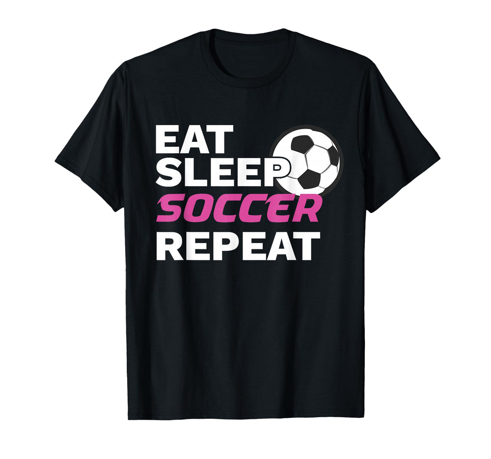 Eat Sleep Soccer Repeat Soccer Lover Soccer T-Shirt - Graphic Print Unisex