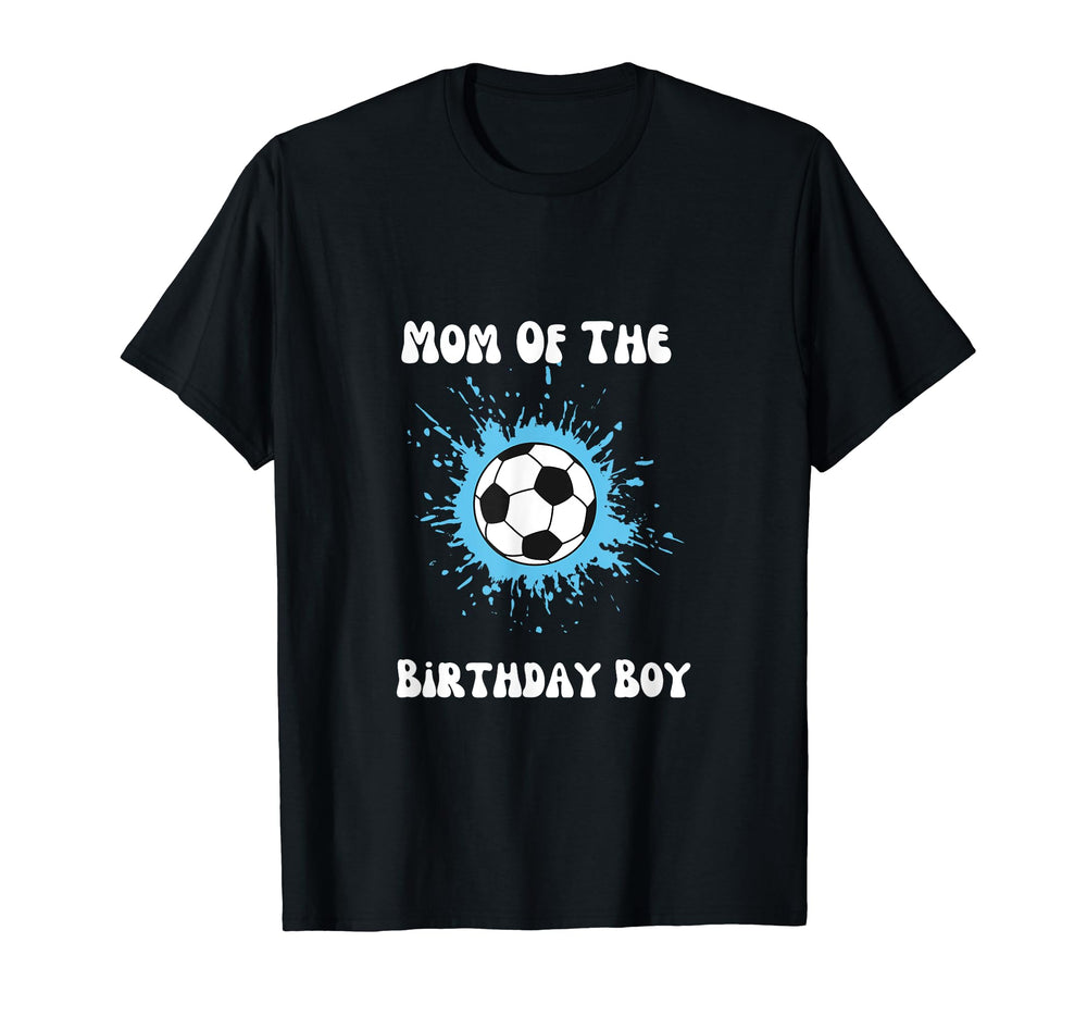 Soccer Birthday Birthday Mom Soccer T-Shirt - Trendy Graphic Unisex