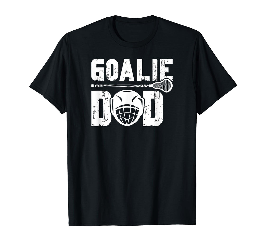 Lacrosse Goalie Dad Lacrosse Goalkeeper T-Shirt - Trendy Graphic Unisex