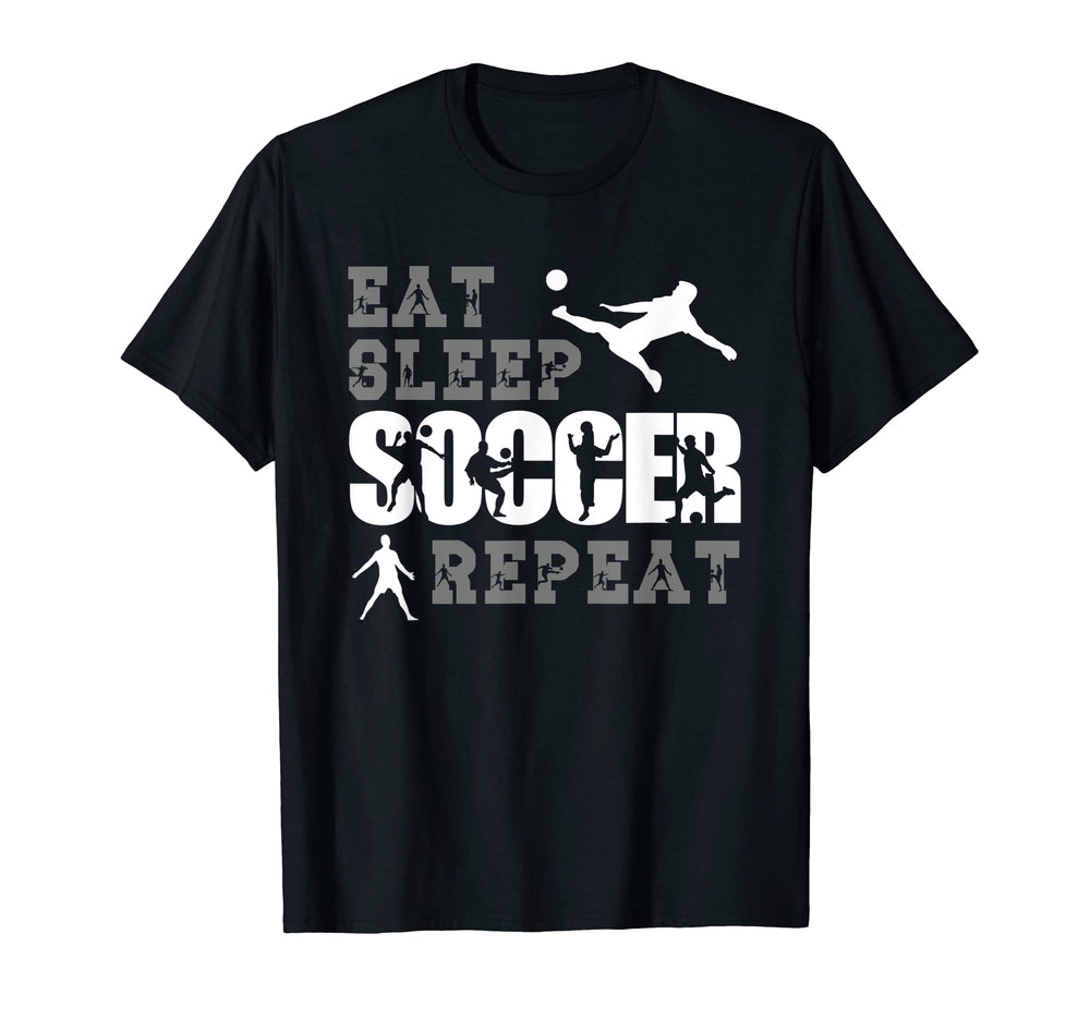 Eat Sleep Soccer Repeat Soccer T-Shirt - Fun Novelty Design for Adults