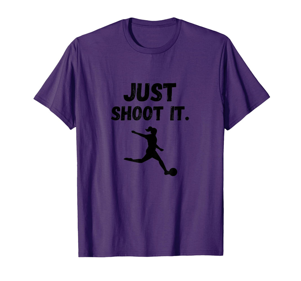 Soccer Player Just Shoot It T-Shirt - Aesthetic Graphic for Adults